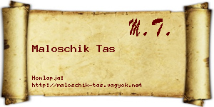 Maloschik Tas névjegykártya
